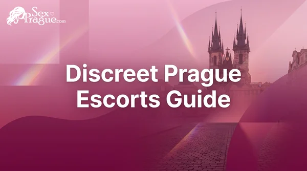How to Find the Most Discreet Prague Escorts: The Ultimate 2026 Insider Guide